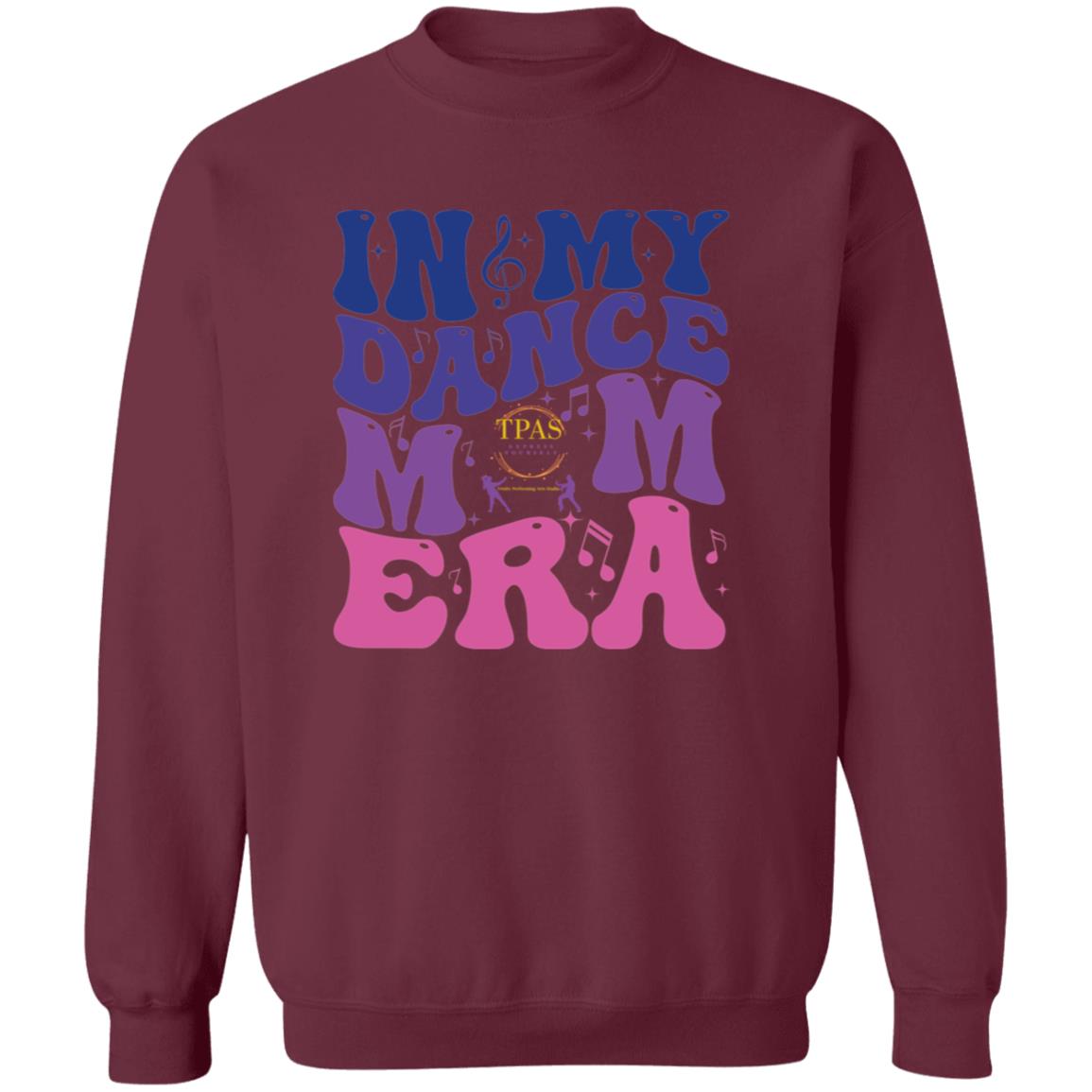 TPAS In My Dance Mom Era Crewneck Pullover Sweatshirt