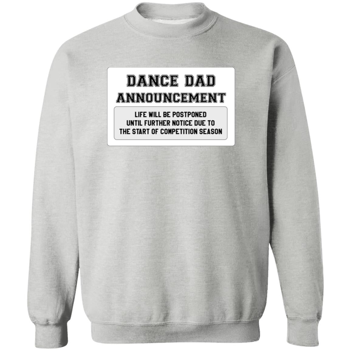 Dance Dad Announcement Crewneck Pullover Sweatshirt