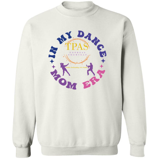 TPAS In My Dance Mom Era Crewneck Pullover Sweatshirt