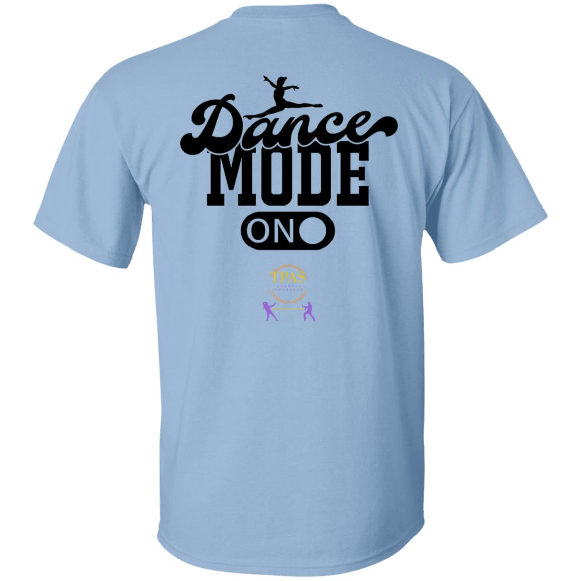 TPAS Dance Mode On!! 100% Cotton T-Shirt