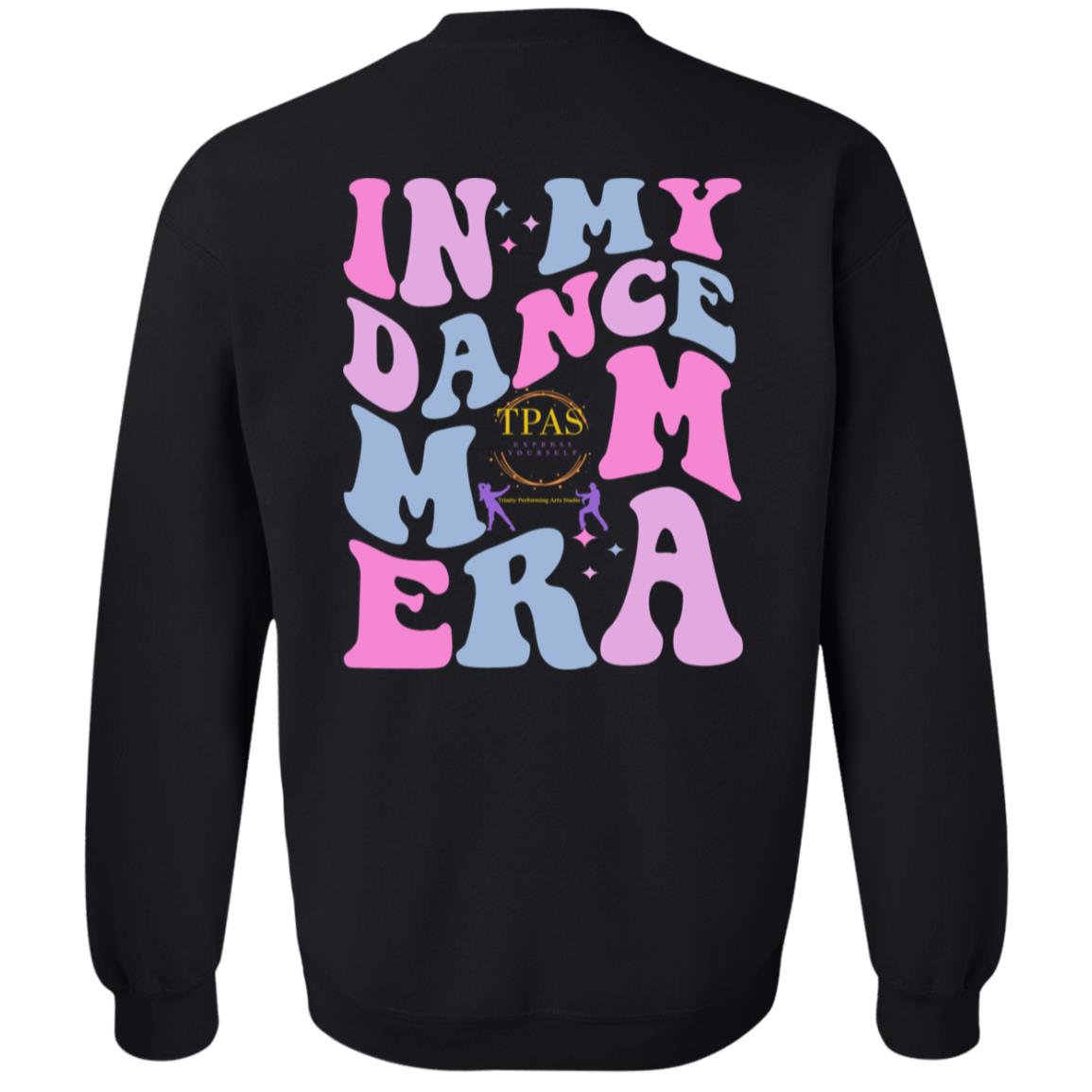 TPAS In My Dance Mom Era Crewneck Pullover Sweatshirt