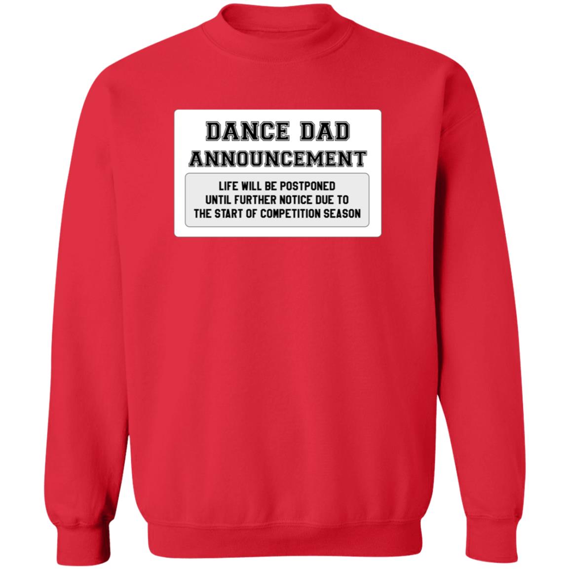 Dance Dad Announcement Crewneck Pullover Sweatshirt