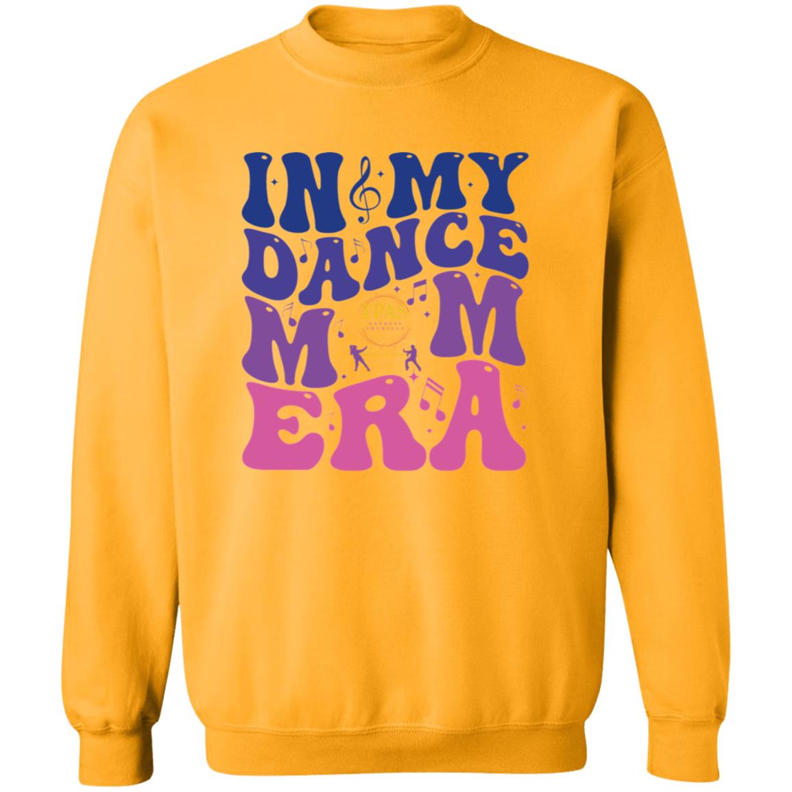 TPAS In My Dance Mom Era Crewneck Pullover Sweatshirt