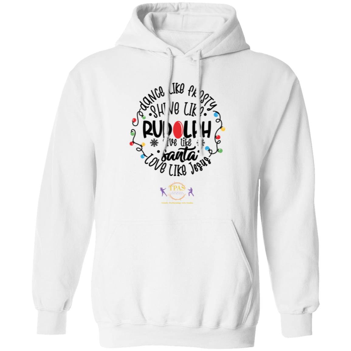 tpas christmas Dance Like Frosty, Love Like Jesus Pullover Hoodie