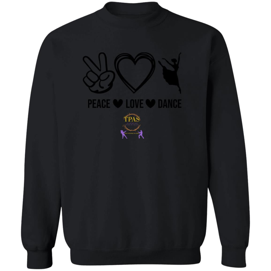 TPAS Peace Love and Dance Crewneck Pullover Sweatshirt