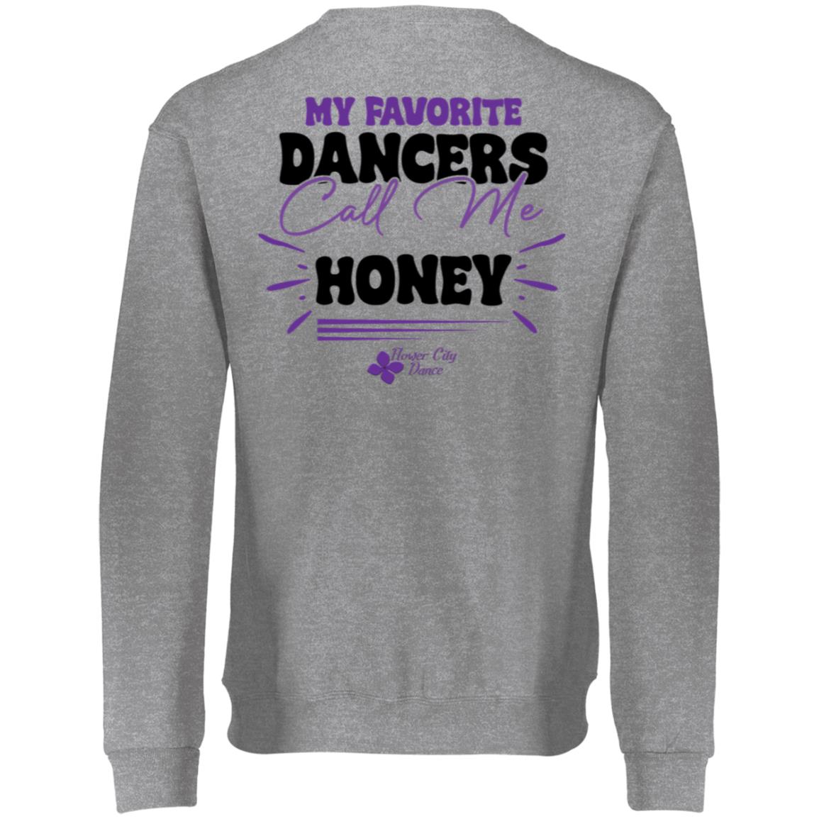 My Favorite Dancer Calls Me HONEY Dri-Power Fleece Crewneck Sweatshirt