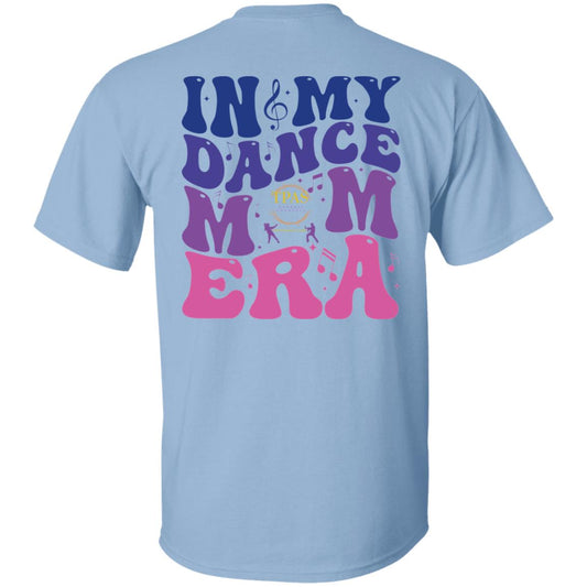 TPAS In My Dance Mom Era 100% Cotton T-Shirt