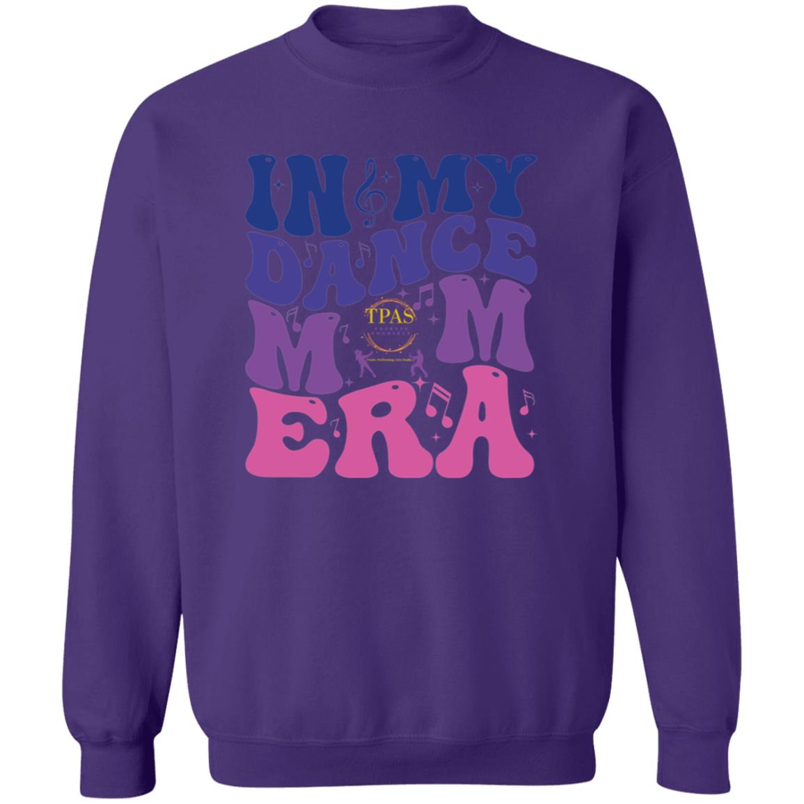 TPAS In My Dance Mom Era Crewneck Pullover Sweatshirt