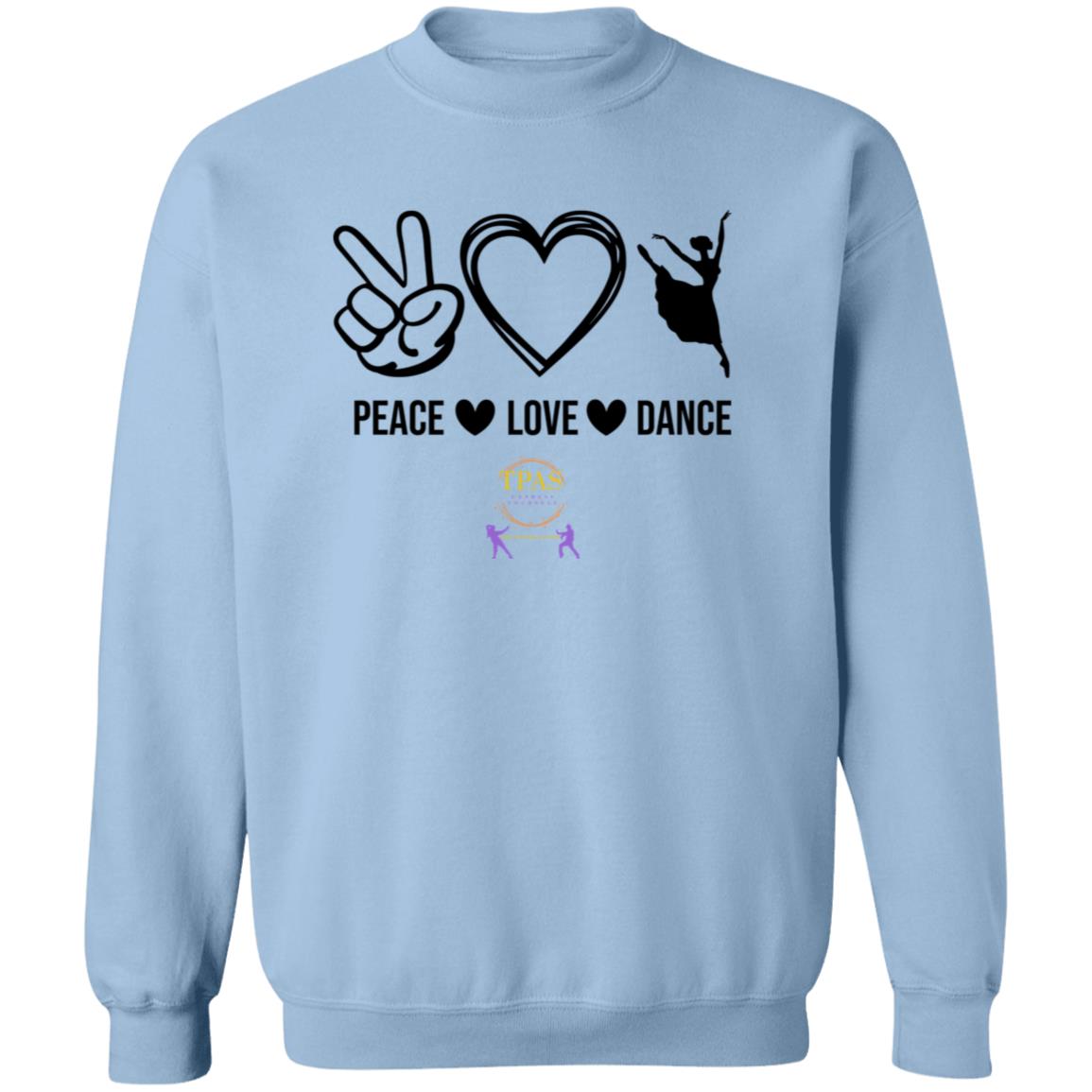 TPAS Peace Love and Dance Crewneck Pullover Sweatshirt