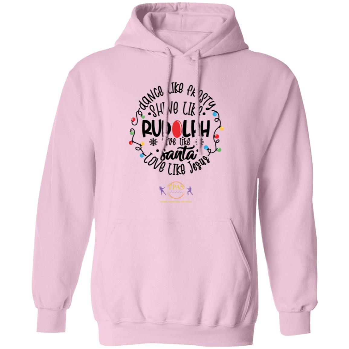 tpas christmas Dance Like Frosty, Love Like Jesus Pullover Hoodie