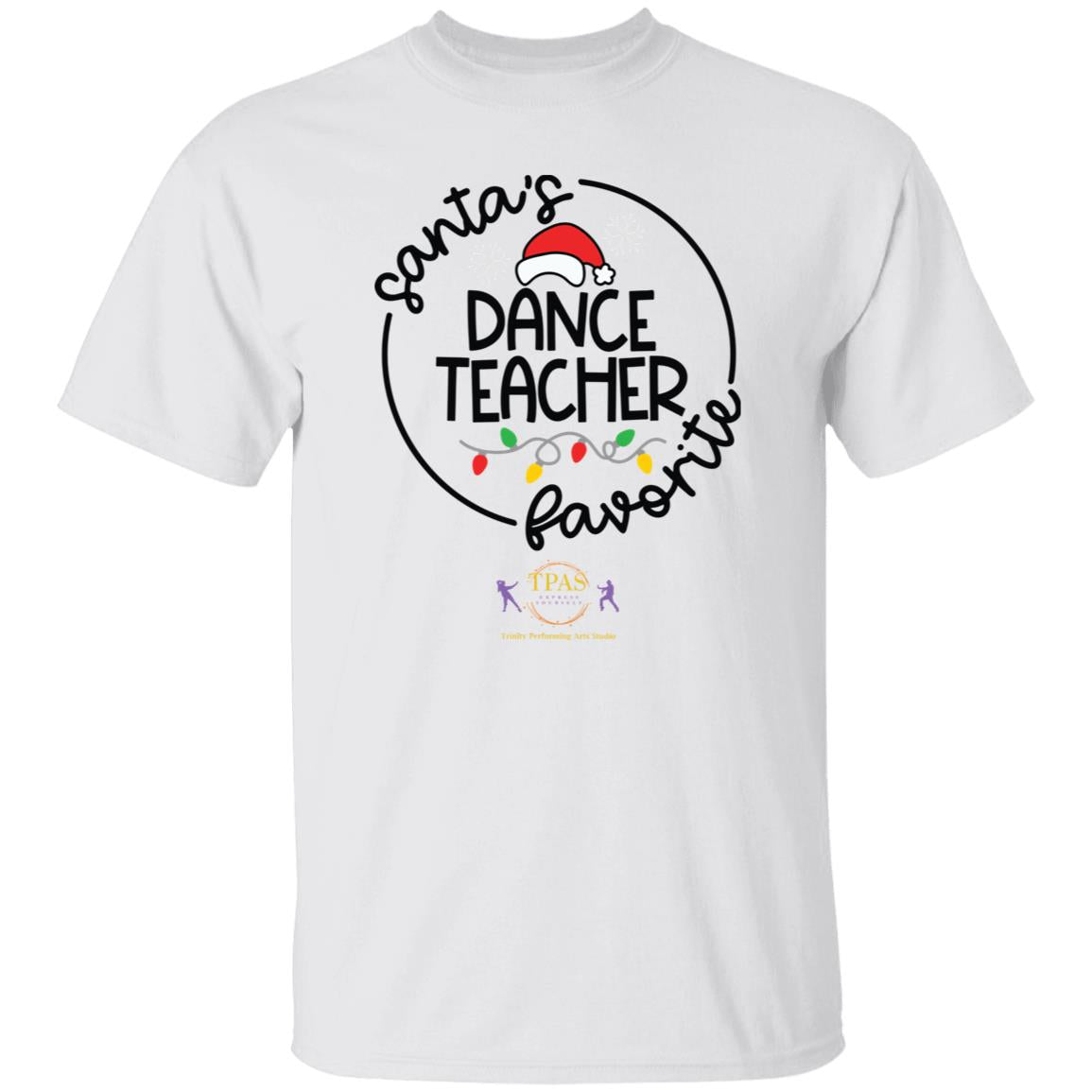 tpas christmas Favorite Dance Teacher 100 % Cotton T-Shirt