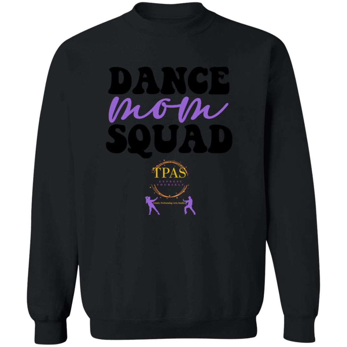 TPAS Dance Mom Squad Crewneck Pullover Sweatshirt