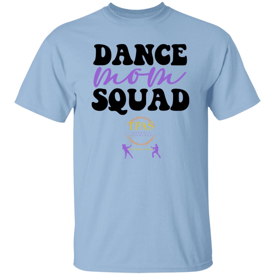 TPAS Dance Mom Squad 100% Cotton T-Shirt