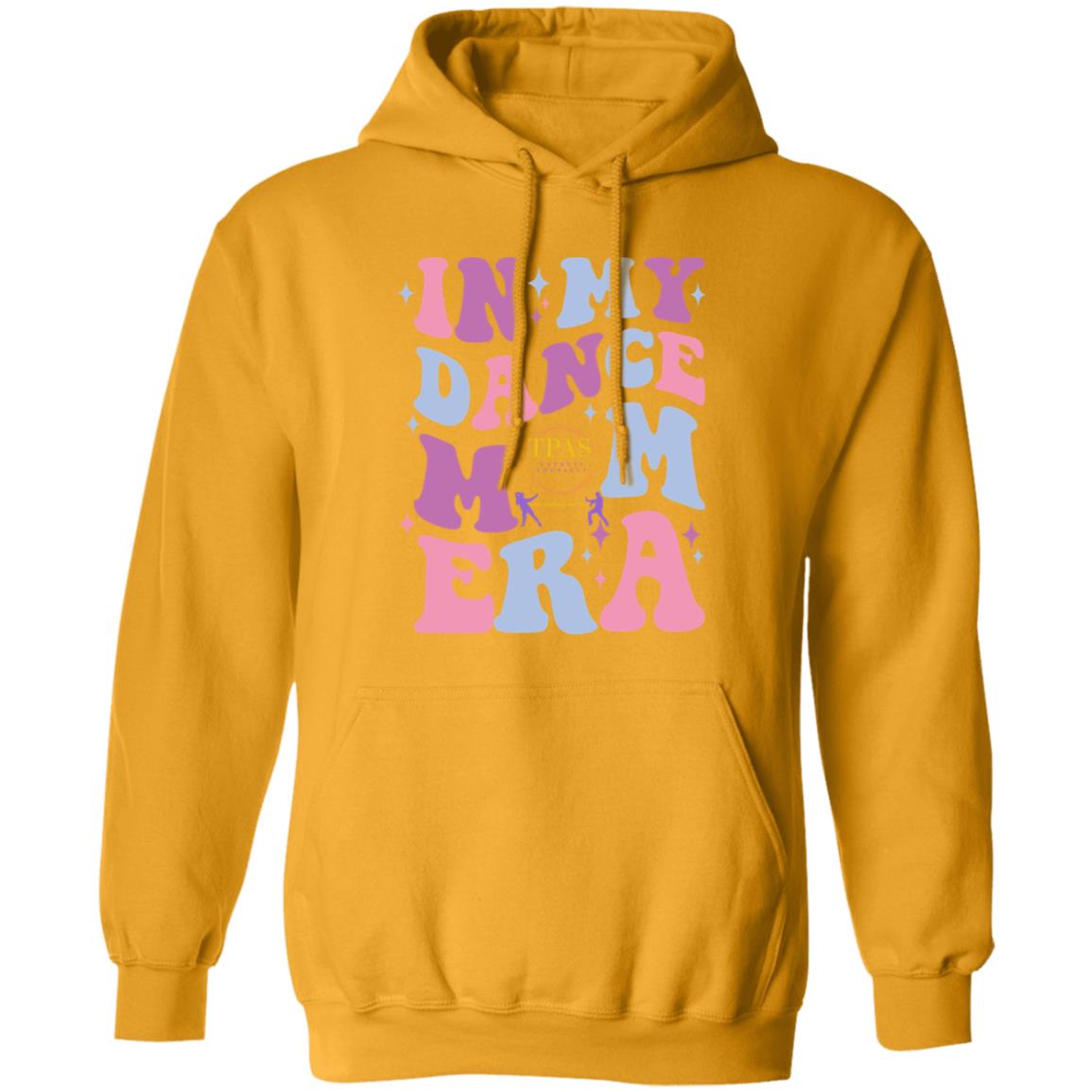 TPAS In My Dance Mom Era Pullover Hoodie