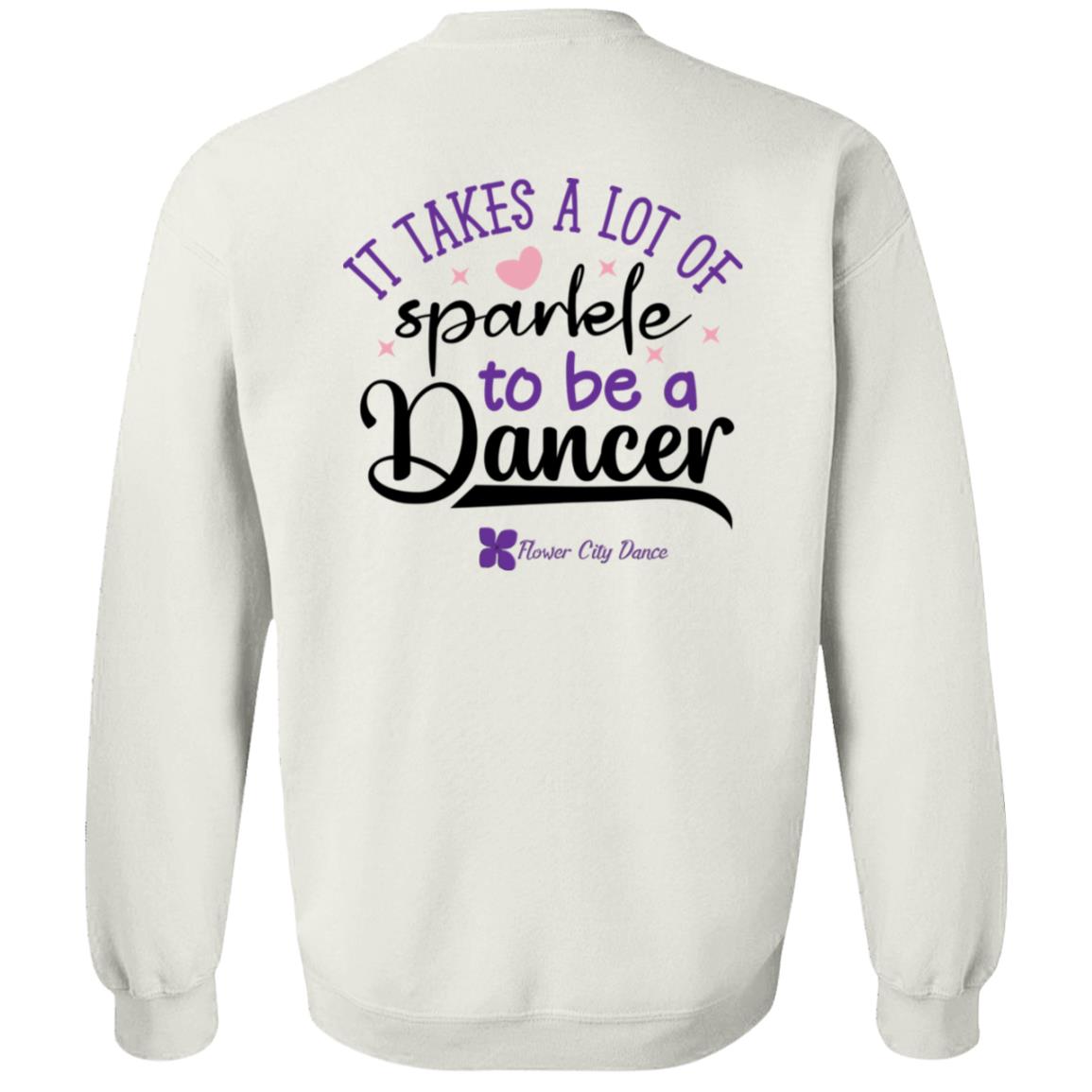 FCD it takes a lot of sparkle to be a dancer Crewneck Pullover Sweatshirt