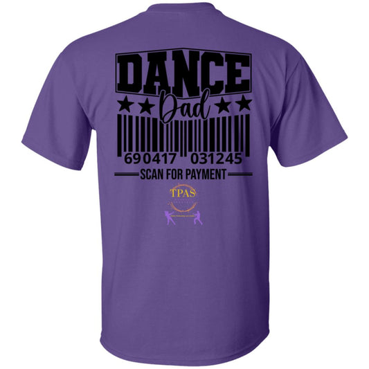 TPAS Dance Dad Scan for Payment 100% Cotton T-Shirt