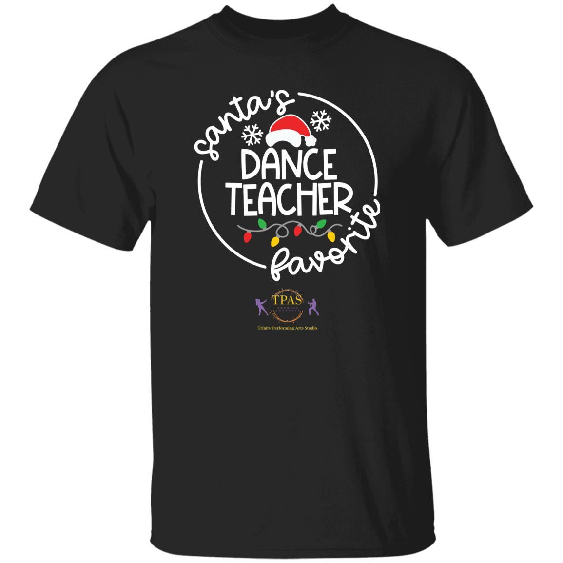 tpas christmas santas favorite dance teacher white font 100 % Cotton T-Shirt