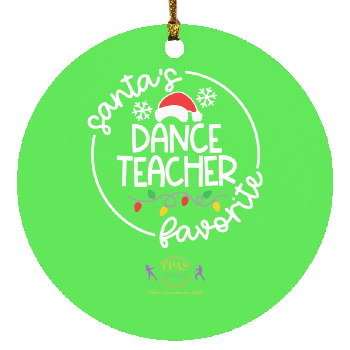 tpas christmas santas favorite dance teacher white font Ornament