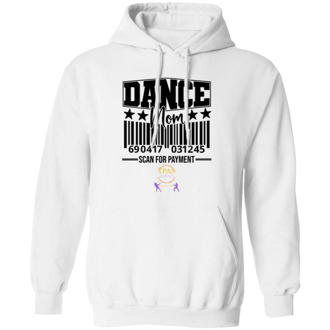 TPAS Dance Mom Scan For Payment Pullover Hoodie