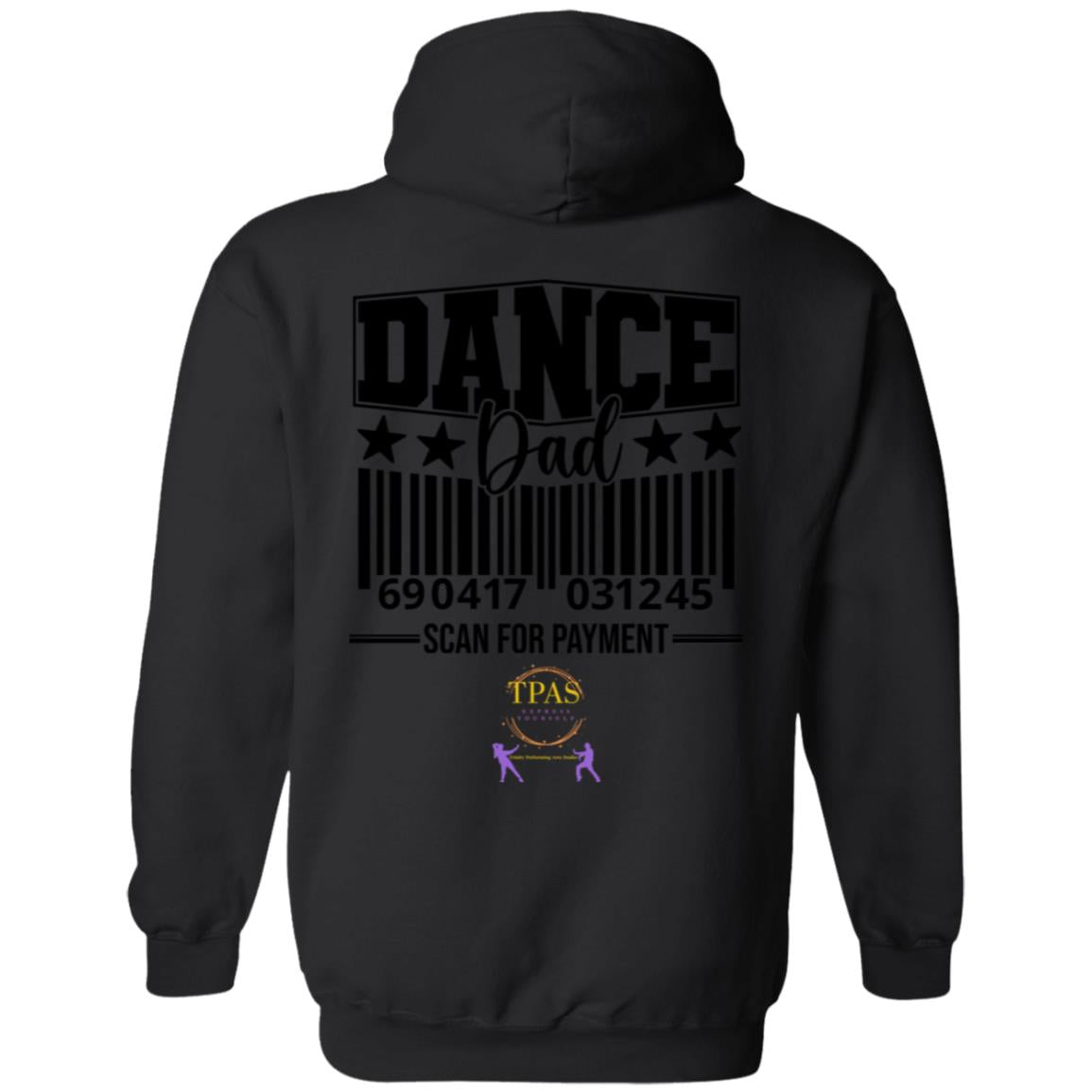 TPAS Dance Dad Scan for Payment Pullover Hoodie