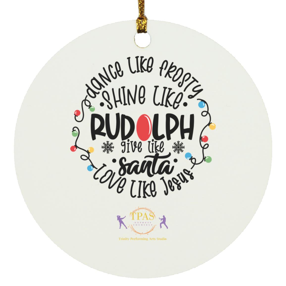 tpas christmasDance Like Frosty, Love Like Jesus Ornament