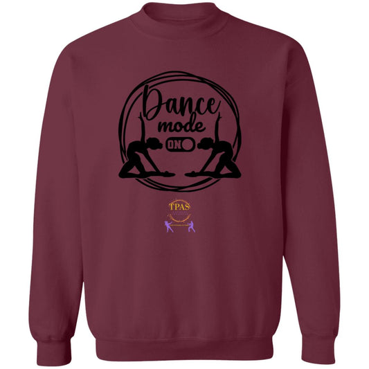 TPAS Dance Mode On! Crewneck Pullover Sweatshirt