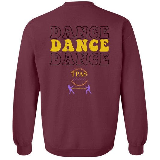 TPAS Dance, Dance, Dance, Crewneck Pullover Sweatshirt