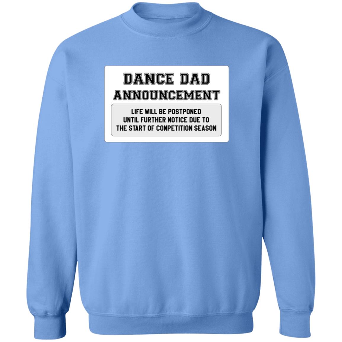 Dance Dad Announcement Crewneck Pullover Sweatshirt