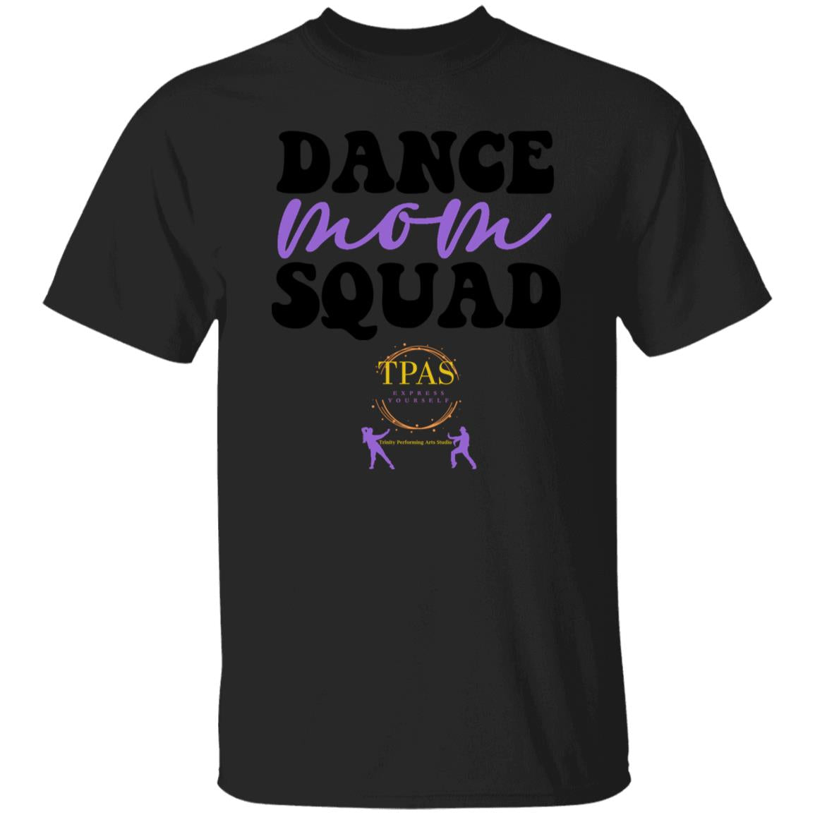 TPAS Dance Mom Squad 100% Cotton T-Shirt