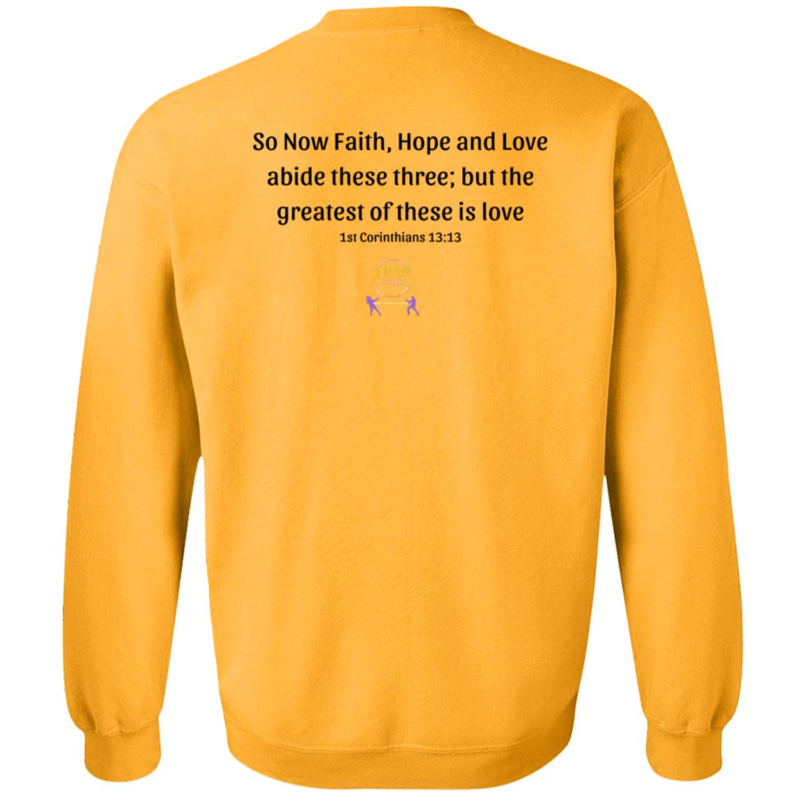 TPAS 1st Corinthians 13:13 Crewneck Pullover Sweatshirt