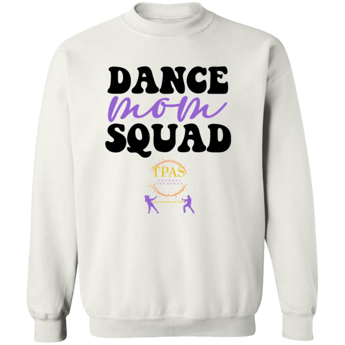 TPAS Dance Mom Squad Crewneck Pullover Sweatshirt