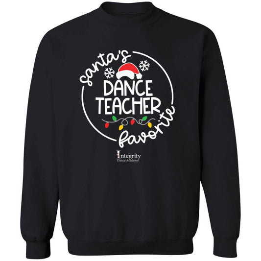 Integrity Dance Acdemy Santa's Favorite Dance Teacher Crewneck Pullover Sweatshirt