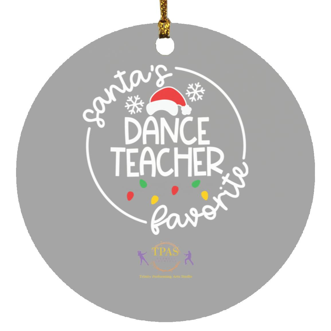 tpas christmas santas favorite dance teacher white font Ornament