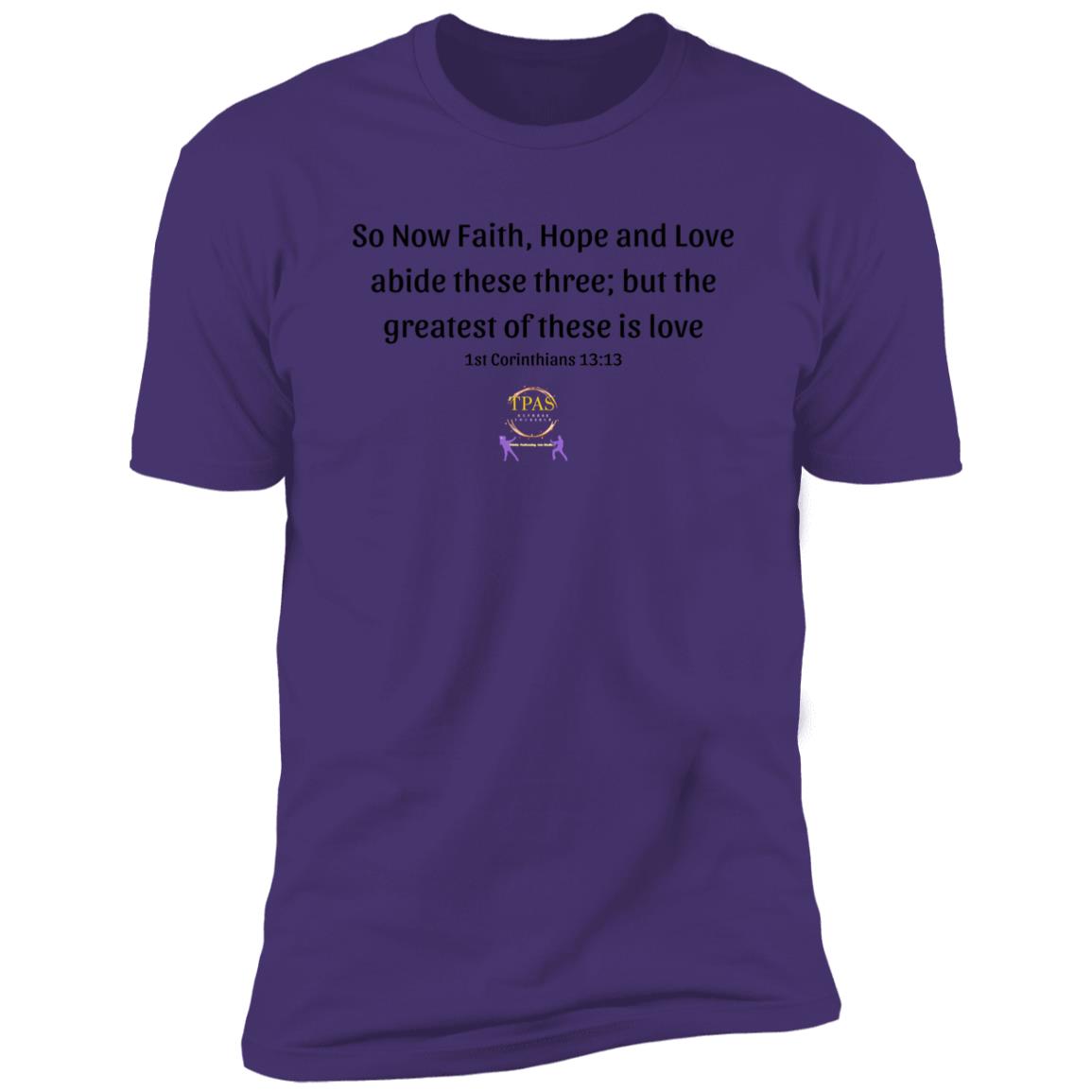 TPAS 1st Corinthians 13:13 Premium Short Sleeve T-Shirt
