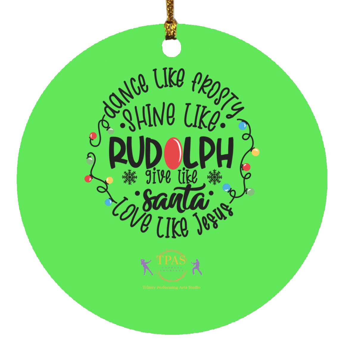 tpas christmasDance Like Frosty, Love Like Jesus Ornament