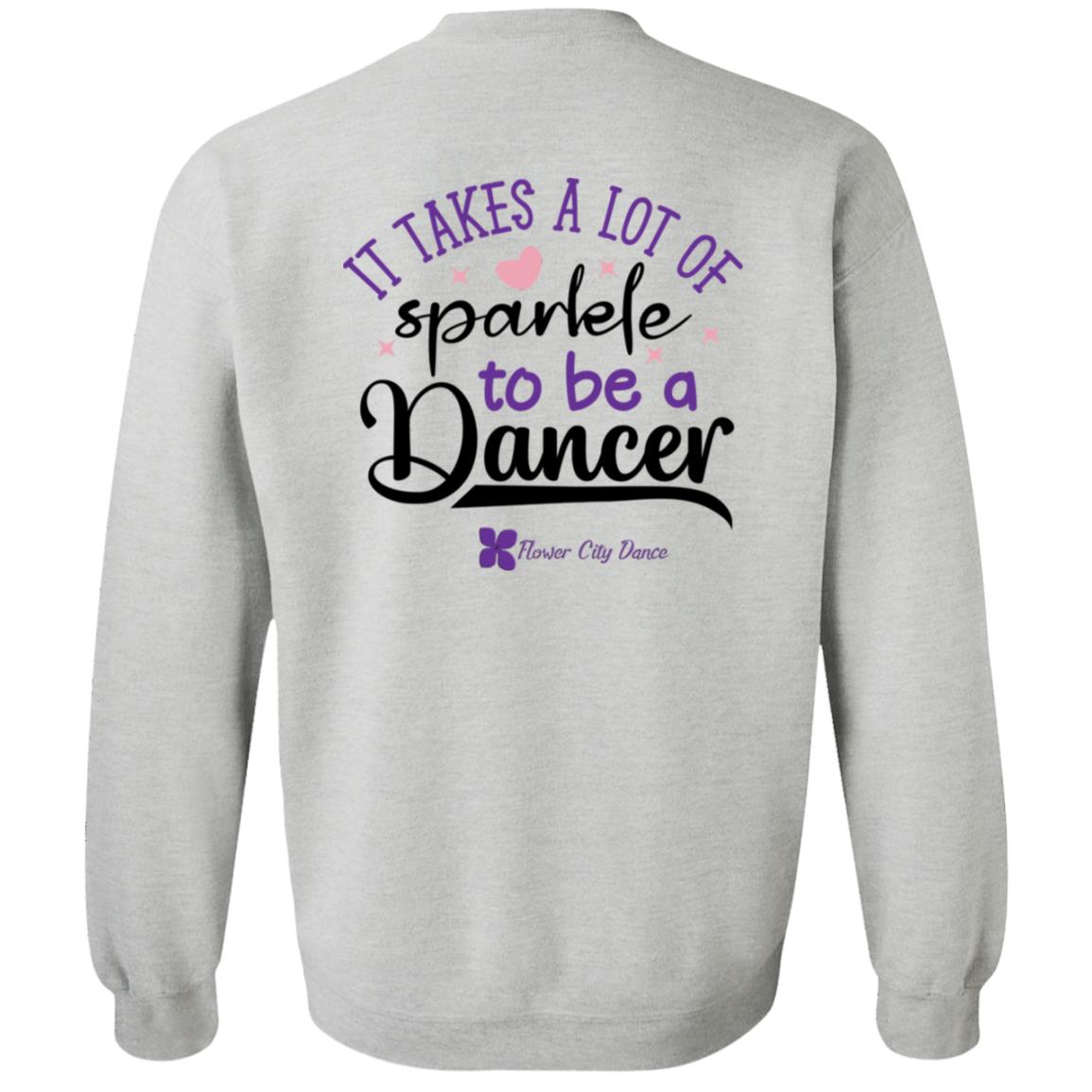 FCD it takes a lot of sparkle to be a dancer Crewneck Pullover Sweatshirt