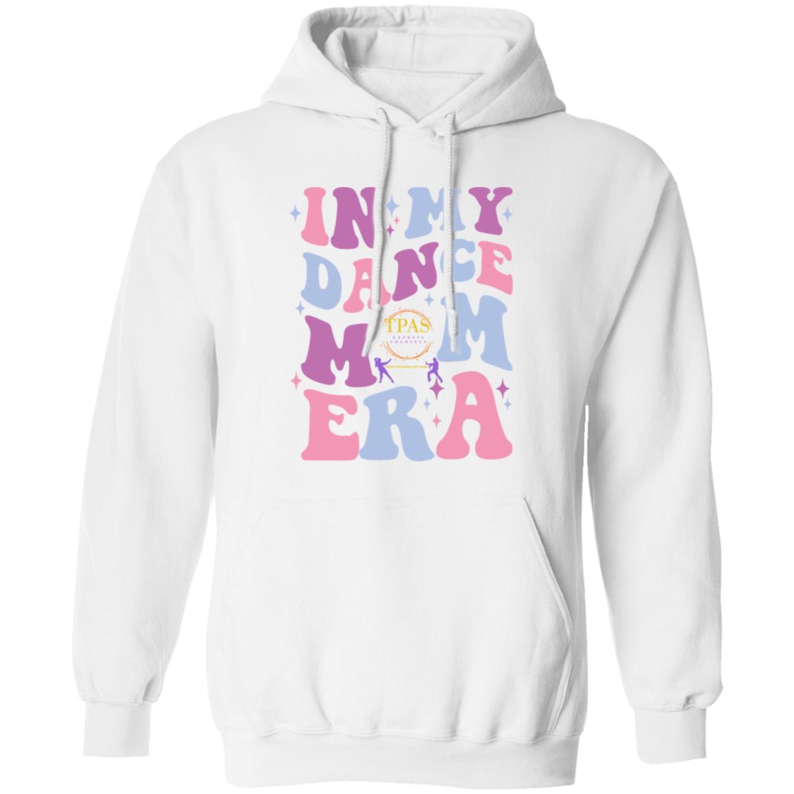 TPAS In My Dance Mom Era Pullover Hoodie