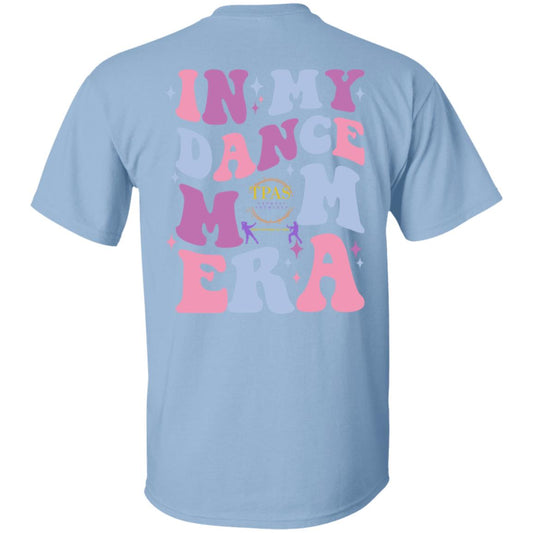 TPAS In My Dance Mom Era 100% Cotton T-Shirt