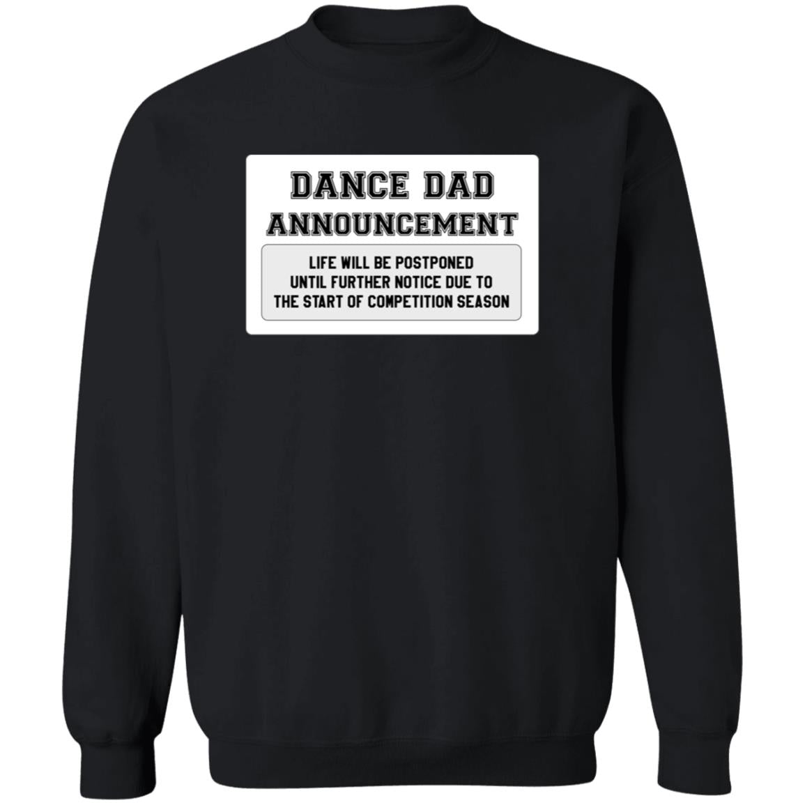 Dance Dad Announcement Crewneck Pullover Sweatshirt