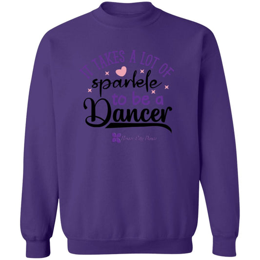 FCD it takes a lot of sparkle to be a dancer Crewneck Pullover Sweatshirt