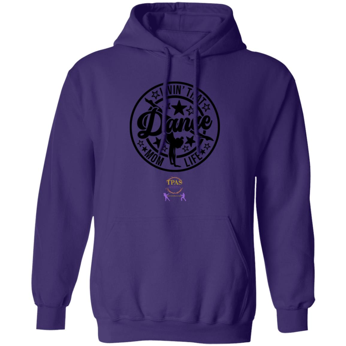 TPAS Livin That Dance Mom Life Pullover Hoodie