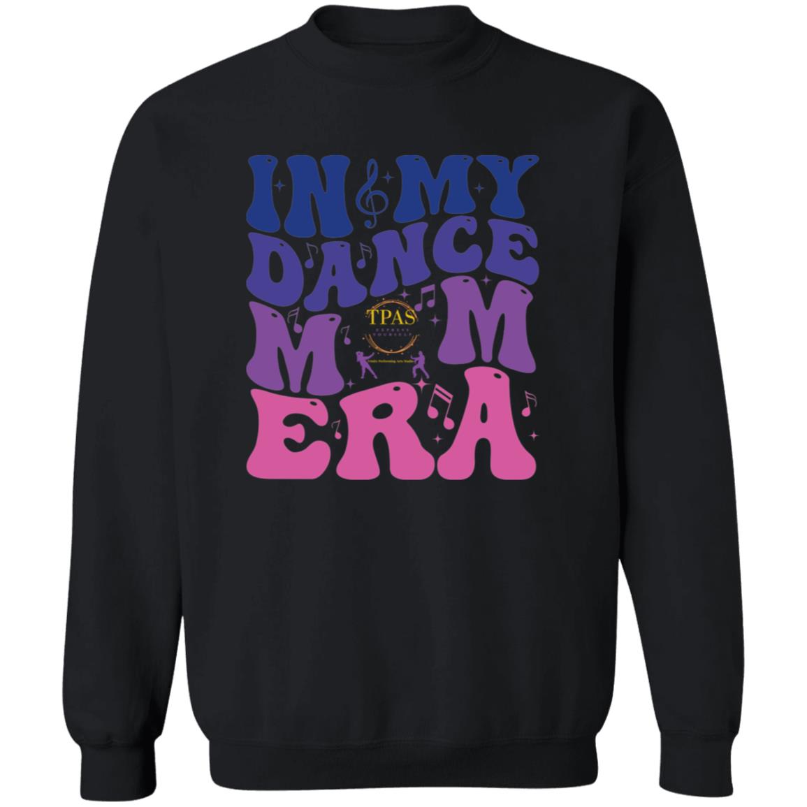 TPAS In My Dance Mom Era Crewneck Pullover Sweatshirt